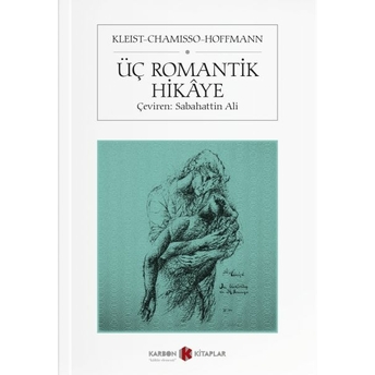 Üç Romantik Hikaye Heinrich Von Kleist