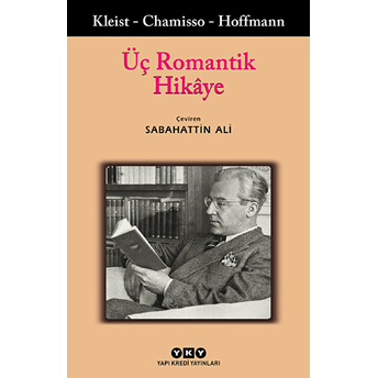 Üç Romantik Hikaye Kleist Chamisso Hoffmann