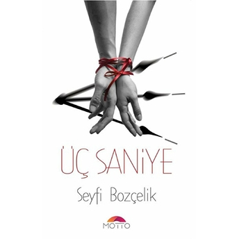 Üç Saniye Seyfi Bozçelik