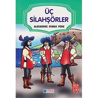 Üç Silahşörler / 100 Temel Eser Alexandre Dumas