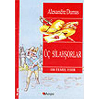 Üç Silahşörler / 100 Temel Eser Alexandre Dumas