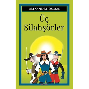 Üç Silahsörler Alexandre Dumas