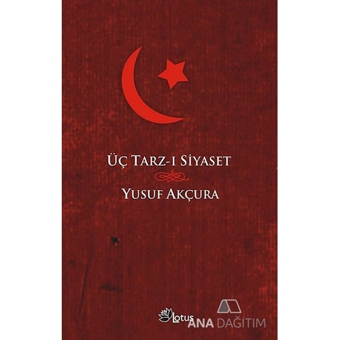 Üç Tarz-I Siyaset Yusuf Akçura