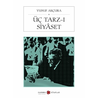 Üç Tarzı Siyaset Yusuf Akçura