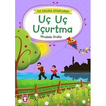 Uç Uç Uçurtma Mustafa Orakçı