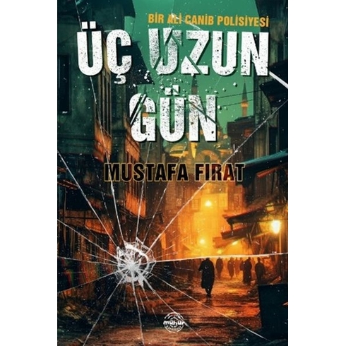 Üç Uzun Gün Mustafa Fırat