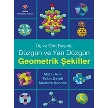 Üç Ve Dört Boyutlu Düzgün Ve Yarı Düzgün Geometrik Şekiller Metin Arık