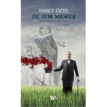 Üç Zor Mesele Ismet Özel