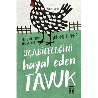 Uçabileceğini Hayal Eden Tavuk Sun-Mi Hwang