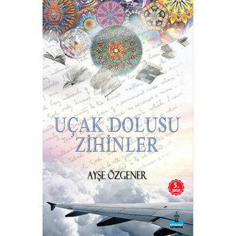 Uçak Dolusu Zihinler Ayşe Özgener