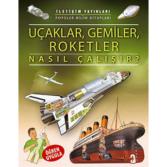 Uçaklar, Gemiler, Roketler Nasıl Çalışır? Jim Pipe