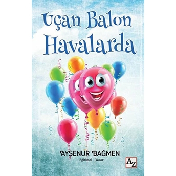 Uçan Balon Havalarda Ayşenur Bağmen