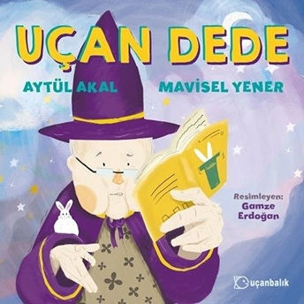 Uçan Dede Aytül Akal, Mavisel Yener