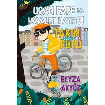 Uçan Fare Ile Hayalet Hayri 3 - Takım Ruhu Beyza Akyüz