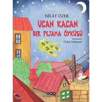 Uçan Kaçan - Bir Pijama Öyküsü Nilay Özer