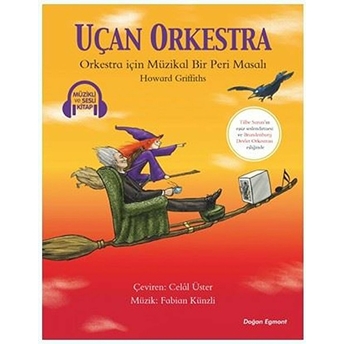 Uçan Orkestra - Orkestra Için Müzikal Bir Peri Masalı Howard Griffiths