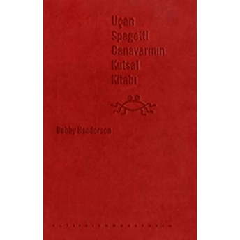 Uçan Spagetti Canavarının Kutsal Kitabı (Deri Kapak) Bobby Henderson