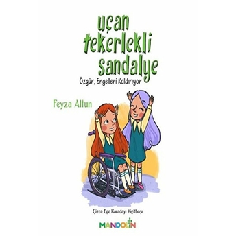 Uçan Tekerlekli Sandalye Feyza Altun