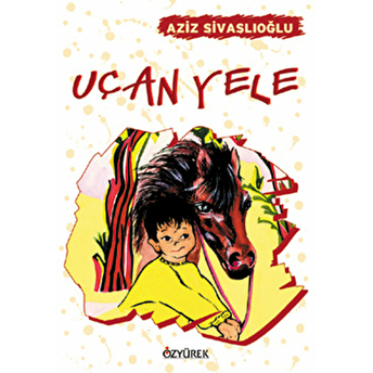 Uçan Yele Aziz Sivaslıoğlu