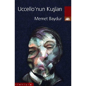 Uccello’nun Kuşları Memet Baydur