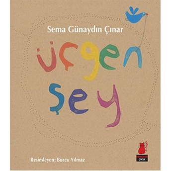 Üçgen Şey Sema Günaydın Çınar