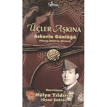 Üçler Aşkına - Askerin Günlüğü