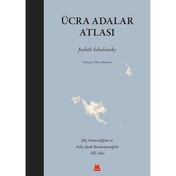 Ücra Adalar Atlası Judith Schalansky