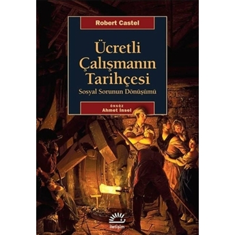 Ücretli Çalışmanın Tarihçesi Robert Castel