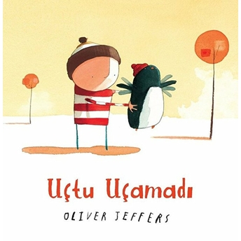 Uçtu Uçamadı Oliver Jeffers