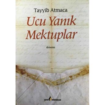 Ucu Yanık Mektuplar Tayyip Atmaca