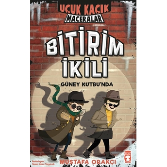 Uçuk Kaçık Maceralar 2 - Bitirim Ikili Güney Kutbu'nda Mustafa Orakçı