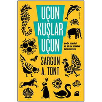 Uçun Kuşlar Uçun Sargun A. Tont