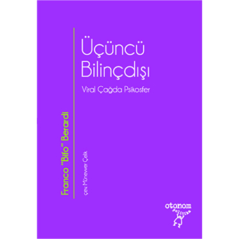 Üçüncü Bilinçdışı Franco Bifo Berardi