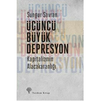 Üçüncü Büyük Depresyon Sungur Savran