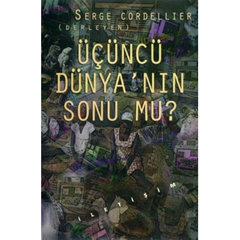 Üçüncü Dünya’nın Sonu Mu? Derleme