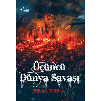 Üçüncü Dünya Savaşı Burak Turna