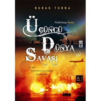 Üçüncü Dünya Savaşı Burak Turna