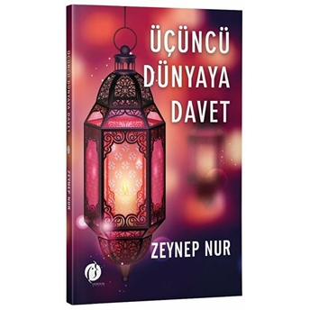 Üçüncü Dünyaya Davet Zeynep Nur