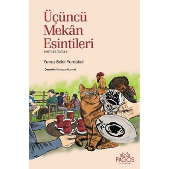 Üçüncü Mekan Esintileri - Yunus Bekir Yurdakul