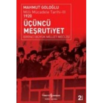 Üçüncü Meşrutiyet Milli Mücadele Tarihi-Iıı 1920 Mahmut Goloğlu