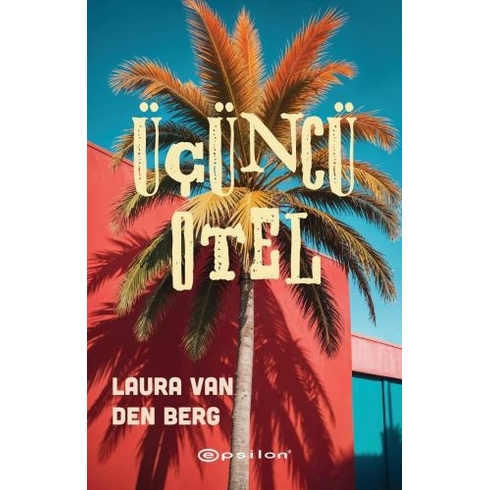 Üçüncü Otel Laura Van Den Berg