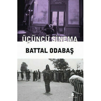 Üçüncü Sinema Battal Odabaş