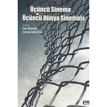 Üçüncü Sinema Ve Üçüncü Dünya Sineması Esra Biryıldız