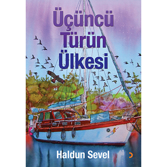 Üçüncü Türün Ülkesi-Haldun Sevel