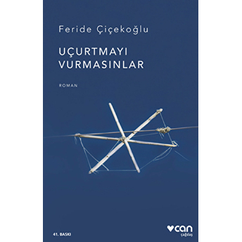 Uçurtmayı Vurmasınlar Feride Çiçekoğlu