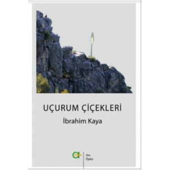 Uçurum Çiçekleri Ibrahim Kaya