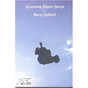 Uçuruma Düşen Serçe Barış Çelimli