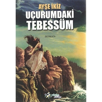 Uçurumdaki Tebessüm - Ayşe Ikiz