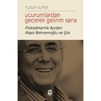 Uçurumlardan Geçerek Gelirim Sana - Yusuf Alper