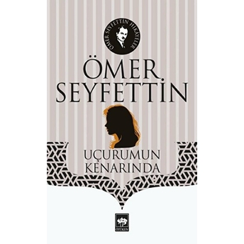 Uçurumun Kenarında Ömer Seyfettin